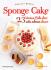 Sponge Cake: 23 Variasi Cake dari Satu Adonan Dasar